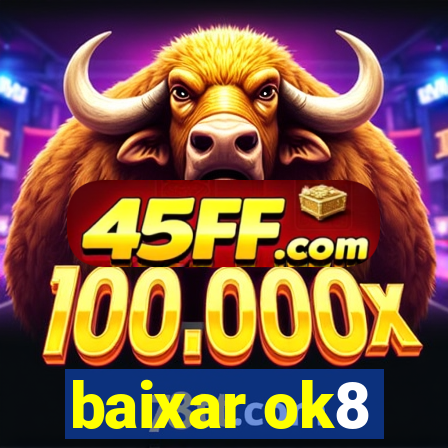 baixar ok8